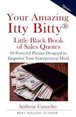 Your Amazing Itty Bitty Little Black Book of Sales Quotes