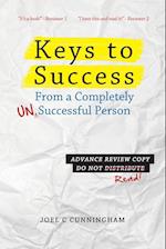 Keys to Success from a Completely Unsuccessful Person