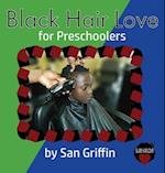 Black Hair Love : for Preschoolers 