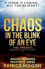 Chaos In The Blink Of An Eye: The Prequel 