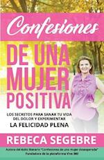 Confesiones de Una Mujer Positiva Por Rebeca Segebre