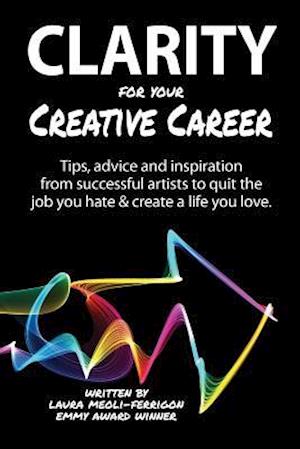 Clarity for Your Creative Career