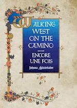 Walking West on the Camino--Encore Une Fois