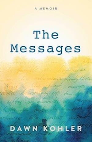 The Messages: A Memoir