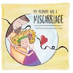 My Mommy Had a Miscarriage