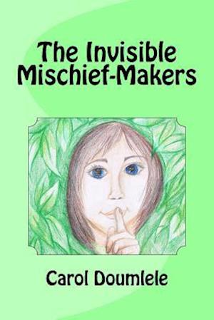 The Invisible Mischief-Makers