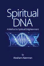 Spiritual DNA - A Method for Spiritual Enlightenment 
