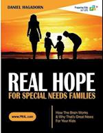 Real Hope for Special Needs Families: How the brain works and why that's great news for your kids 