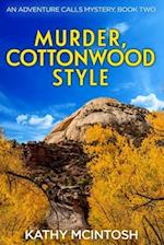 Murder, Cottonwood Style, An Adventure Calls Mystery, Book Two