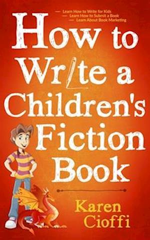 How To Write A Children's Fiction Book