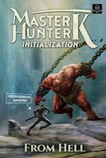 Initialization: A LitRPG Adventure (Master Hunter K, Book 1) 
