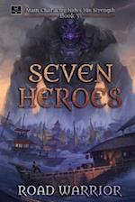 Seven Heroes - Book 3 of Main Character hides his Strength (A Dark Fantasy LitRPG Adventure) 