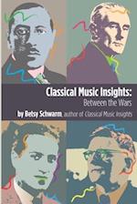 Classical Music Insights: Between the Wars 