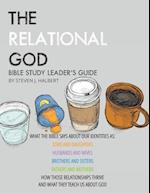 The Relational God Bible Study Leader's Guide