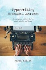 Typewriting to Heaven...and Back