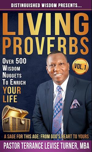 Distinguished Wisdom Presents . . . "Living Proverbs"-Vol.1