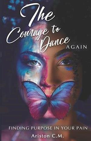 The Courage to Dance Again