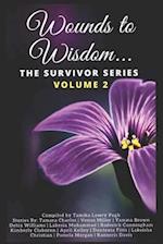 Wounds to Wisdom...The Survivor Series: Volume 2 