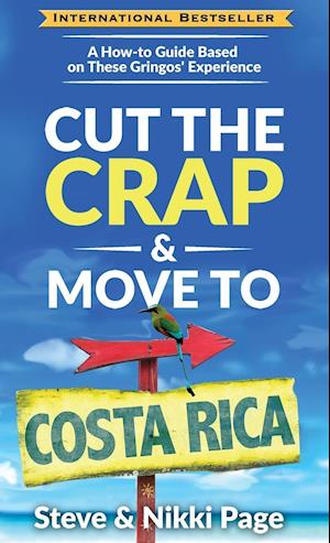 Cut the Crap & Move to Costa Rica