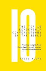 The Top 10 Leadership Conversations in the Bible