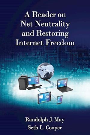 A Reader on Net Neutrality and Restoring Internet Freedom