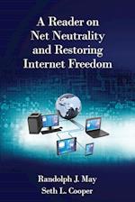 A Reader on Net Neutrality and Restoring Internet Freedom
