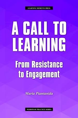 A Call to Learning : From Resistance to Engagement