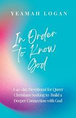 In Order to Know God 