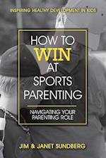 How to Win at Sports Parenting