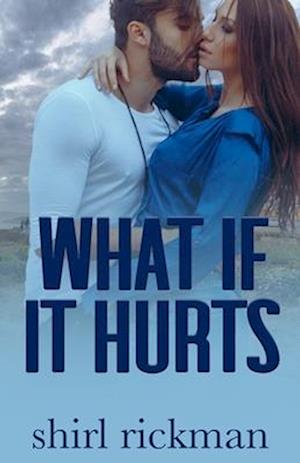 What if it Hurts