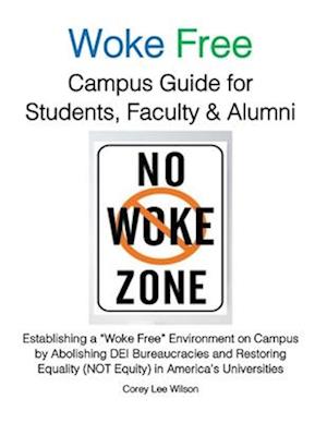 Woke Free Campus Guide for Students, Faculty and Alumni