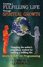 Creating a Fulfilling Life Through Spiritual Growth
