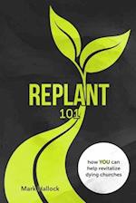 Replant 101