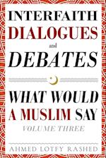 Interfaith Dialogues and Debates