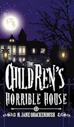 The Children's Horrible House