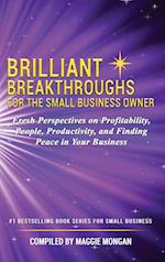 Brilliant Breakthroughs for the Small Business Owner 