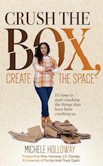 Crush the Box, Create the Space 