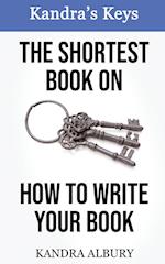 The Shortest Book on How to Write Your Book