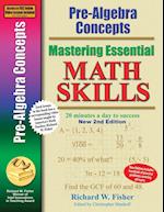 Pre-Algebra Concepts 2nd Edition, Mastering Essential Math Skills