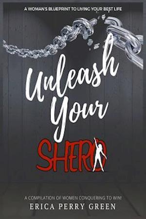 Unleash Your Shero