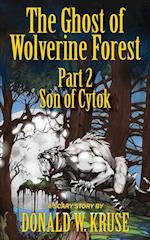 The Ghost of Wolverine Forest, Part 2