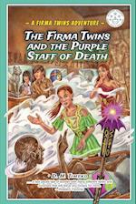 The Firma Twins and the Purple Staff of Death