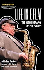 Life in E Flat - The Autobiography of Phil Woods 