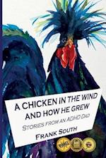 A Chicken in the Wind and How He Grew