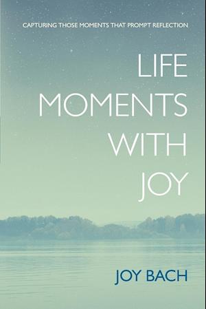 Life Moments with Joy
