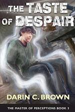 The Taste of Despair, The Master of Perceptions, Book 3 