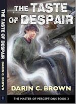 Taste of Despair, The Master of Perceptions, Book 3