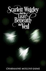 Scarlett Wrigley and the Light Beneath the Veil