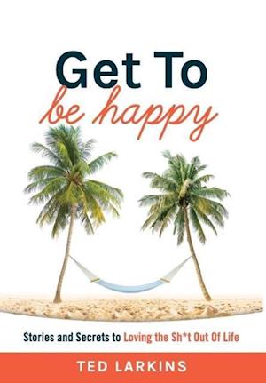 GET TO BE HAPPY