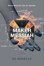 Maker Messiah